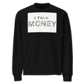 I Talk Money premium long sleeve
