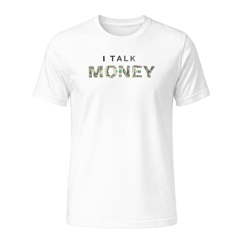 I Talk Money Tee